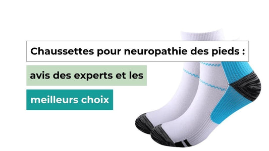 Chaussettes pour neuropathie des pieds : avis des experts et les meilleurs choix - Semello.fr