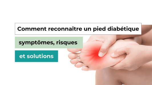 Comment reconnaître un pied diabétique : symptômes, risques et solutions - Semello.fr