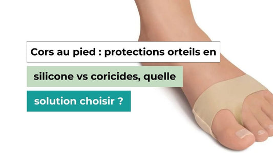 Cors au pied : protections orteils en silicone vs coricides, quelle solution choisir ? - Semello.fr