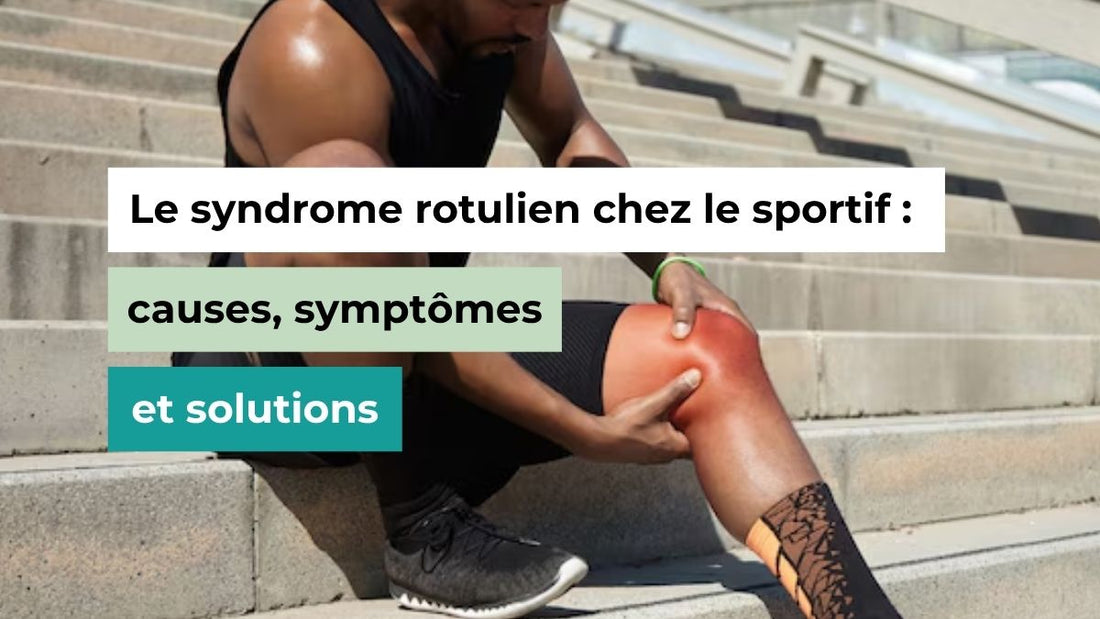 Le syndrome rotulien chez le sportif : causes, symptômes et solutions - Semello.fr