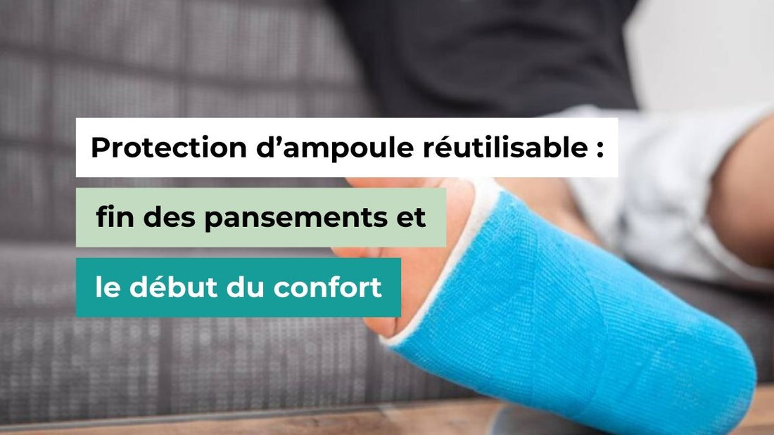 Protection ampoule réutilisable : la fin des pansements et le début du confort - Semello.fr